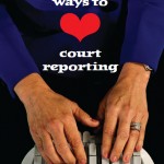 Five ways to love court reporting
